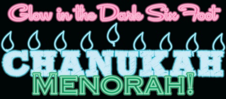 Chabad of Uptown Glow in the Dark Hanukkah Menorah.jpg www.chabaduptown.org